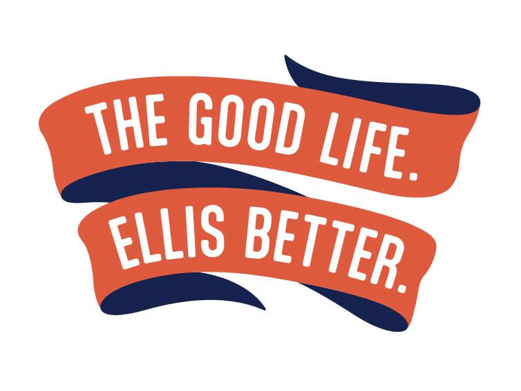 THE GOOD LIFE. ELLIS BETTER.